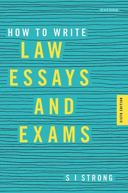 How To Write Law Essays &amp Exams by Strong, S I Professor of Law, Professor of Law, Emory University Paperback
