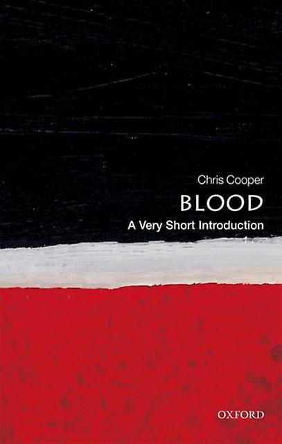 Blood by Cooper & Chris Professor of Biochemistry and Biophysics & University of Essex Paperback Book
