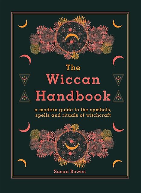 The Wiccan Handbook by Susan Bowes Paperback Book