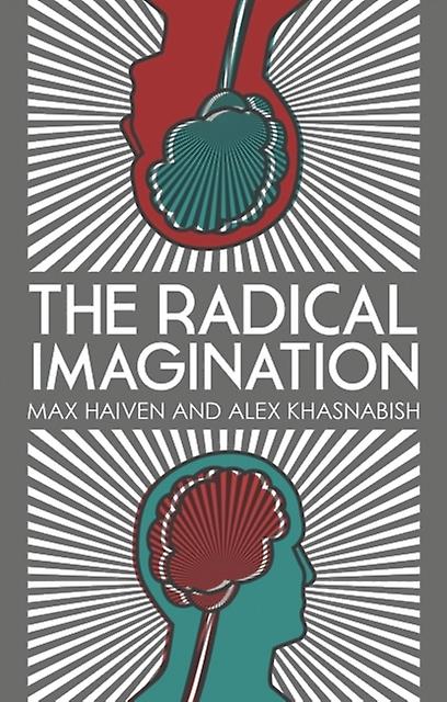The Radical Imagination by Max Haiven Paperback