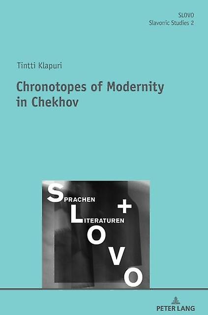 Chronotopes Of Modernity In Chekhov