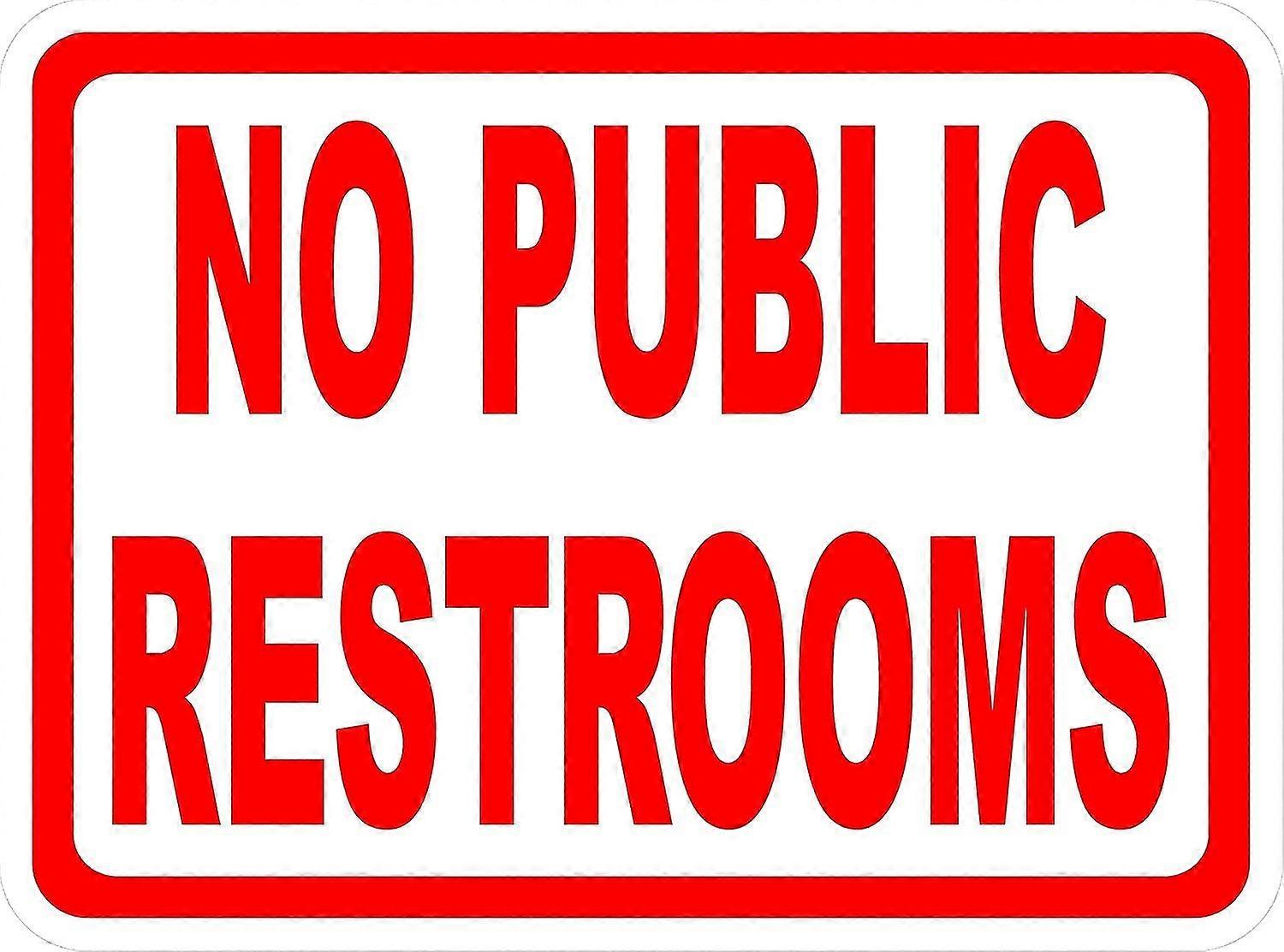 No Public Restrooms Sign. 8x12 Inch OR 12x16 Inch Metal. Bathroom No For Public Use Signs Mode 334