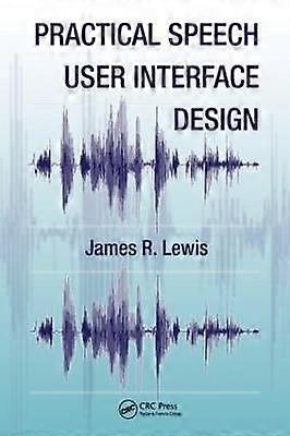 Practical Speech User Interface Design