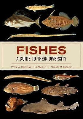 Fishes: A Guide to Their Diversity