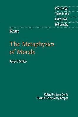 Kant: The Metaphysics of Morals