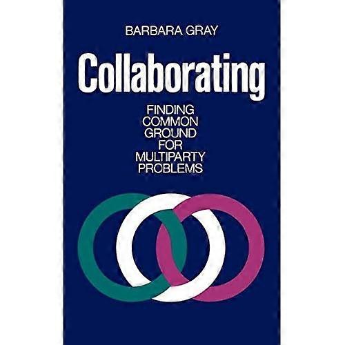 Collaborating: Finding Common Ground for Multiparty Problems