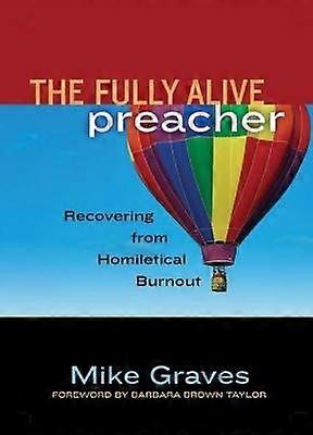 The Fully Alive Preacher