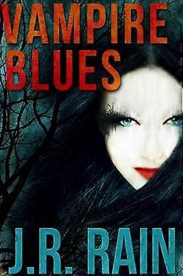 Vampire Blues and Other Stories (Includes a Samantha Moon Story)