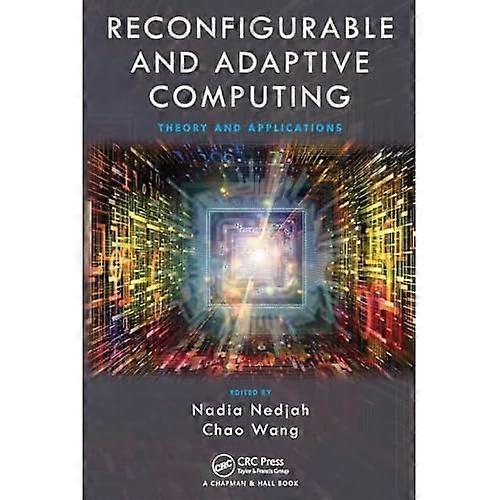 Reconfigurable and Adaptive Computing: Theory and Applications
