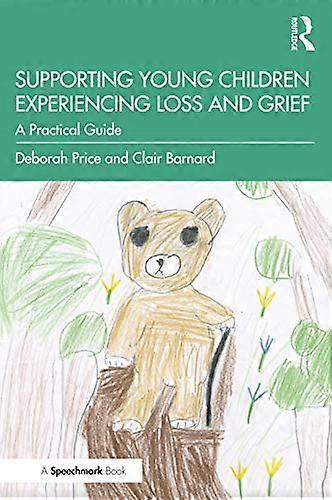 Supporting Young Children Experiencing Loss and Grief: A Practical Guide