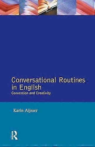 Conversational Routines in English: Convention and Creativity