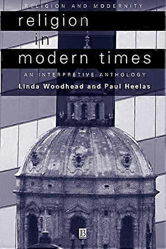 Religion in Modern Times: An Interpretive Anthology