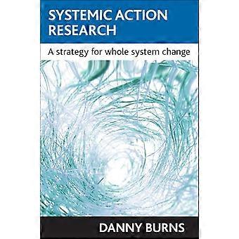 Systemic action research A strategy for whole system change