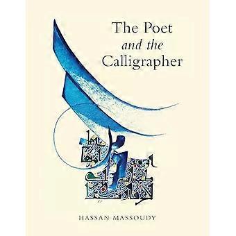 Poet And The Calligrapher The - Hassan Massoudy