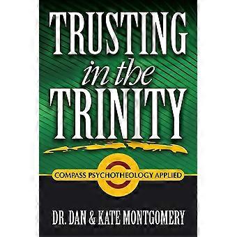 Trusting In The Trinity Compass Psychotheology Applied - Dr. Dan & Kate Montgomery - Paperback - en Book