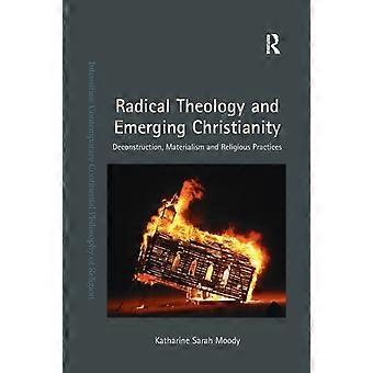Radikal teologi og fremvoksende kristendom, dekonstruksjon, materialisme og religion - Katharine Sarah Moody