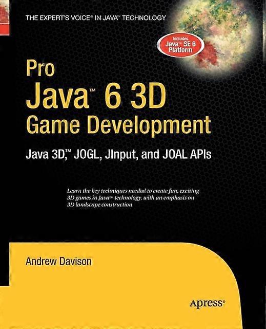 Pro Java 6 3d Game Development Java 3d Jogl Jinput And Joal Apis - Andrew Davison - Paperback - en Book