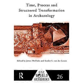 Time Process and Structured Transformation in Archaeology