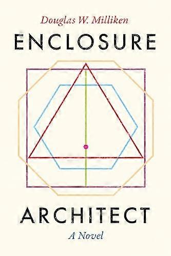 Enclosure Architect A Novel