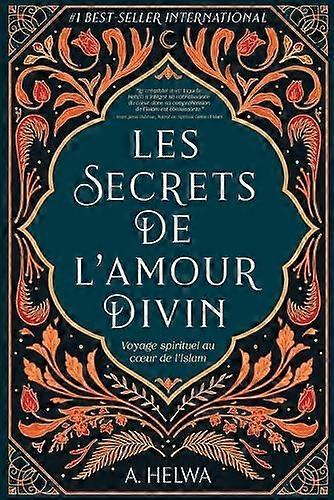 Les Secrets De Lamour Divin by A Helwa Paperback
