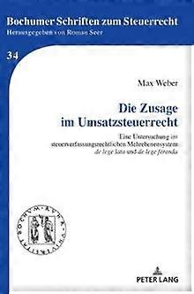 Die Zusage Im Umsatzsteuerrecht by Max Weber Hardback Book