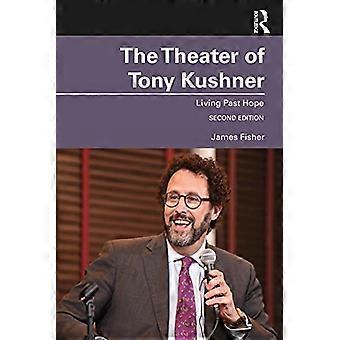 Das Theater von Tony Kushner: Living Past Hope
