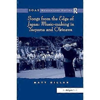 Lieder vom Rande Japans: Musizieren in Yaeyama und Okinawa