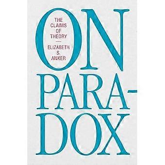 On Paradox : the Claims of Theory