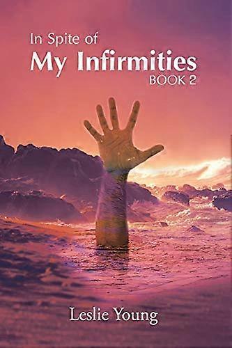 Nonostante le mie infermità: Libro 2