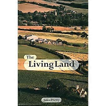 The Living Land : Agriculture, Food and Community Regeneration in the 21st Century