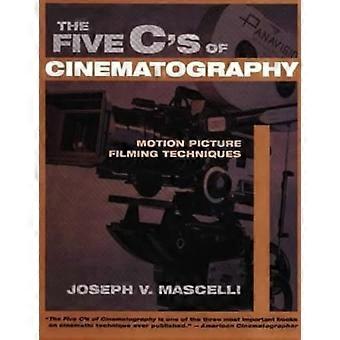 De fem CS av filmkonst: Motion Pictures Filmning tekniker