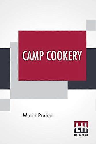 Cuisine de camp : comment vivre dans le camp.
