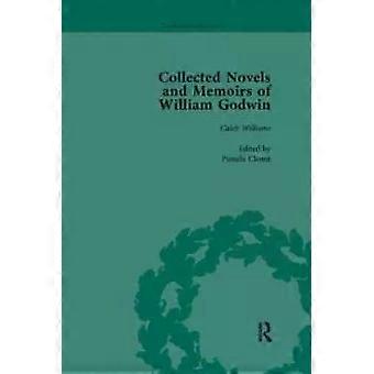 The Collected Novels And Memoirs Of William Godwin Vol 3 - Pamela Clemit