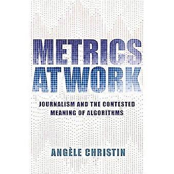 Metrics at Work: Journalistiek en de omstreden betekenis van algoritmes