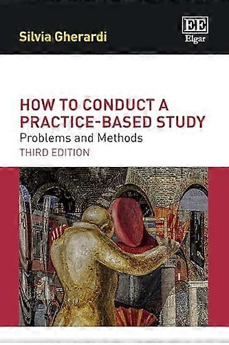 How to Conduct a Practice based Study Problems and Methods Third Edition