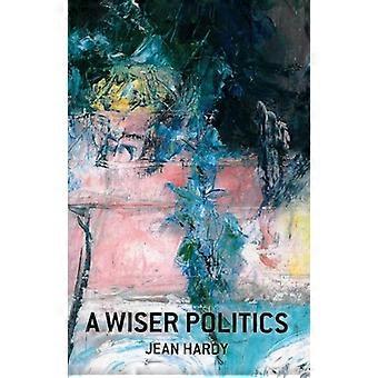 Wiser Politics A Psyche Polis Cosmos