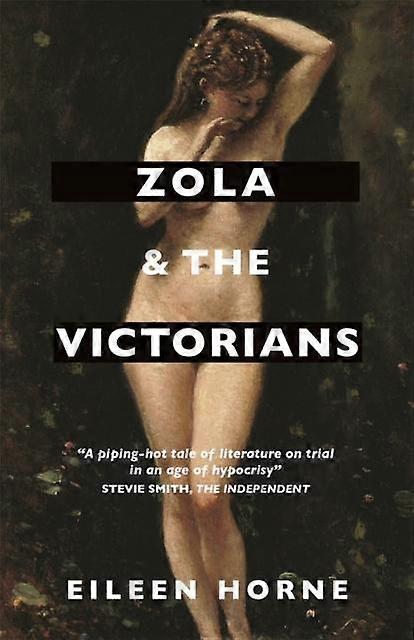Zola och viktorianerna - Eileen Horne