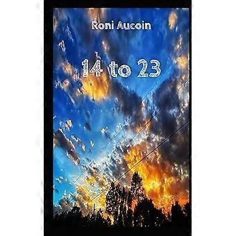 14 To 23 - Roni Aucoin - Paperback - en Book