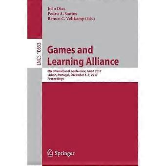 Games And Learning Alliance 6th International Conference Gala 2017 Lisbon - Springer Nature B.V - Paperback - en Book