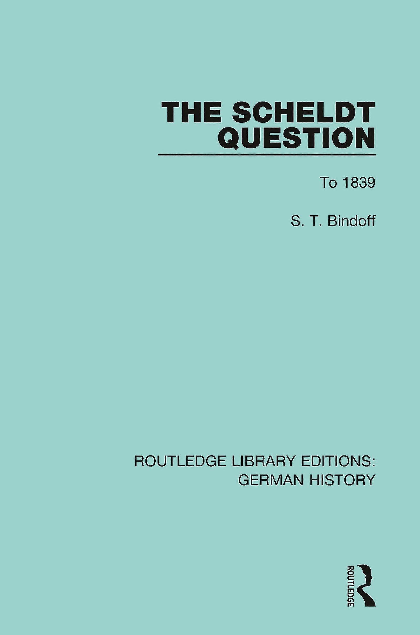 The scheldt question to 1839