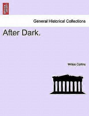 After dark.