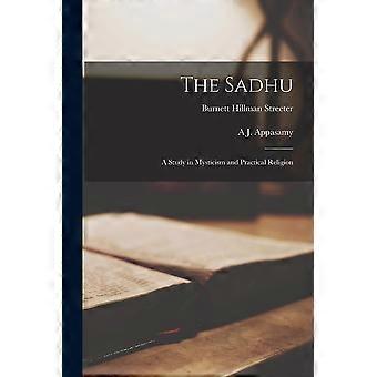 The Sadhu A Study In Mysticism And Practical Religion - Burnett Hillman Streeter - Paperback - en Book