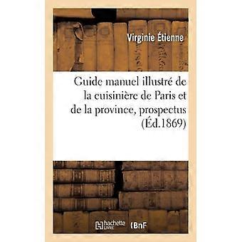 Guia Manuel Illustr De La Cuisinire De Paris Et De La Province Prospectus