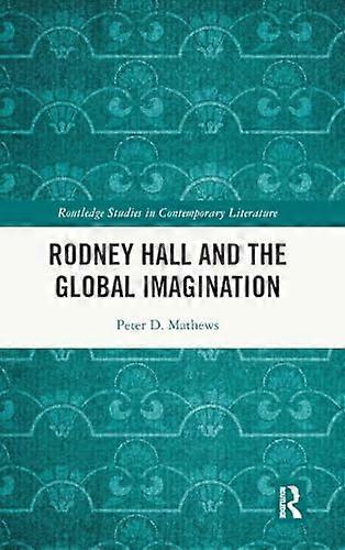 Rodney Hall and the Global Imagination