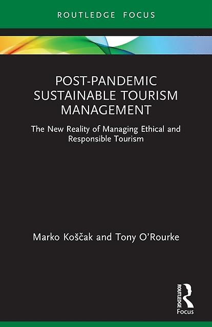 Postpandemic Sustainable Tourism Management by Tony ORourke Paperback