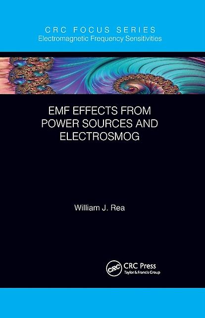 Emf Effects From Power Sources And Electrosmog by William J. Rea Paperback