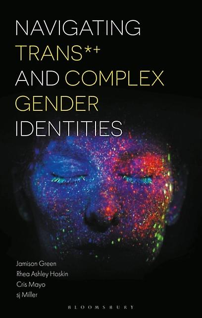 Navigating Trans And Complex Gender Identities by Miller, sj Santa Fe Community College, USA Paperback