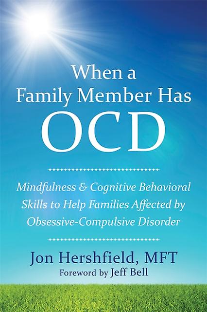 When A Family Member Has Ocd by Jon Hershfield Paperback Book
