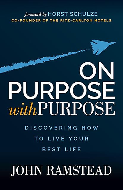 On Purpose With Purpose by John Ramstead Paperback Book
