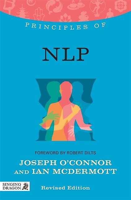Principles Of Nlp - Discovering Holistic Health - Ian McDermott - Neuro Linguistic Programming (NLP) - Jessica Kingsley Publishers - Paperback